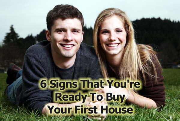 6 Signs That You're Ready To Buy Your First House